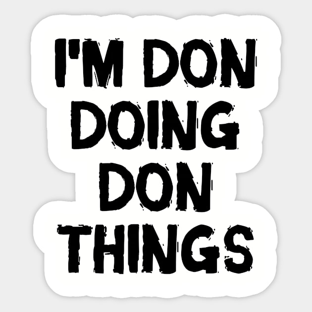 I'm Don doing Don things Sticker by hoopoe